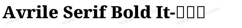 Avrile Serif Bold It字体转换